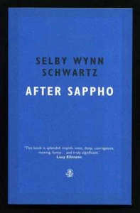 Selby Wynn Schwartz - Nach Sappho; SIGNIERT DATIERT 1./1. The Booker Prize - Bild 1 von 3