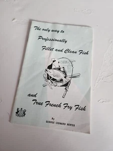 The Only Way to Professionally Fillet and Clean Fish & French Fry by Herter 1975 - Picture 1 of 4
