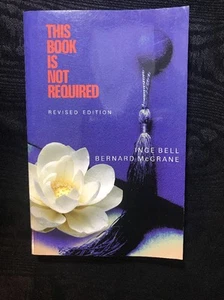This Book Is Not Required, Rev Ed, Inge Bell & Bernard McGrane, 1998 - Paperback - Foto 1 di 5