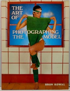 The Art of Photographing the Model by Bron Kowal (Hardcover, 1984) - Picture 1 of 2