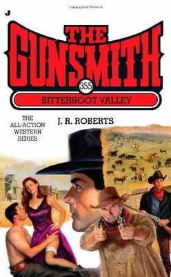 The Gunsmith #355: Bitterroot Valley - Paperback, by Roberts J. R. - Very Good - Image 1 of 2