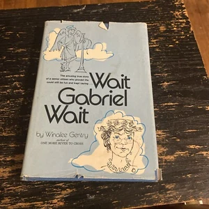 Wait Gabriel Wait von Winalee Gentry Hardcover Erstausgabe 1973 - Bild 1 von 7
