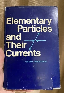 Elementary Particles and Their Currents by Jeremy Bernstein 1968 HC/WDJ - Bild 1 von 10