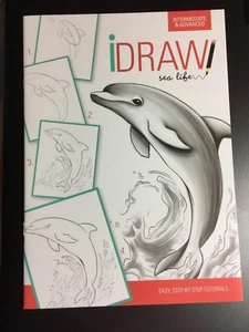 I DRAW SEA LIFE INTERMEDIATE & ADVANCED ART BOOK BRAND NEW EASY TUTORIAL - Imagen 1 de 2
