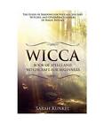 Wicca Book Of Spells And Witchcraft For Beginners: The Guide Of Shadows For Wicc
