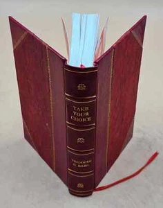 Take Your Choice; Separation Or Mongrelization, By Theodore G. B [Leather Bound] - Picture 1 of 1