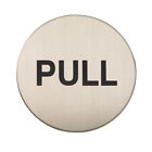 Round Adhesive Pull Door Sign – Satin Stainless Steel