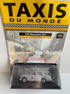 TAXIS DU MONDE N° 19 - FSO WARSZAWA 223 - VARSOVIE 1965 au 1/43 ° - Imagen 1 de 2