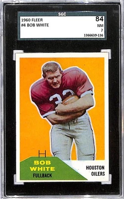 1960 Fleer #4 Bob White Houston Oilers Football Card SGC 7 NM 84 - Image 1 of 2