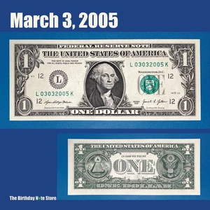March 3, 2005 Birthday Anniversary $1 One Dollar Bill Serial Number 03032005 - Picture 1 of 2