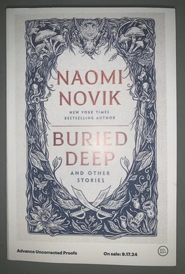 Buried Deep and Other Stories by Naomi Novik ARC Uncorrected Proof Paperback - Image 1 of 4