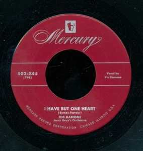 45tk-male vocal- MERCURY 502-Vic Damone (I have but one Heart) - Bild 1 von 2