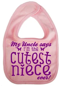 Babero Tío Bebé "Mi tío dice que soy la sobrina más linda de todos los tiempos" Niña Alimentando Sobrina Regalo - Imagen 1 de 3