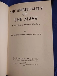 The Spirituality of the Mass in Light of Thomistic Theology / Frenay, 1952 - Picture 1 of 13