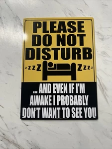 Tin Sign Do Not Disturb Dont Want To See You - Picture 1 of 1