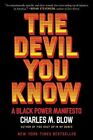 Devil You Know A Black Power Manifesto By Blow 9780062914675 | Brand New