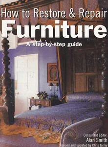 How to Restore and Repair Furniture step by step guide woodwork alan smith - Picture 1 of 1