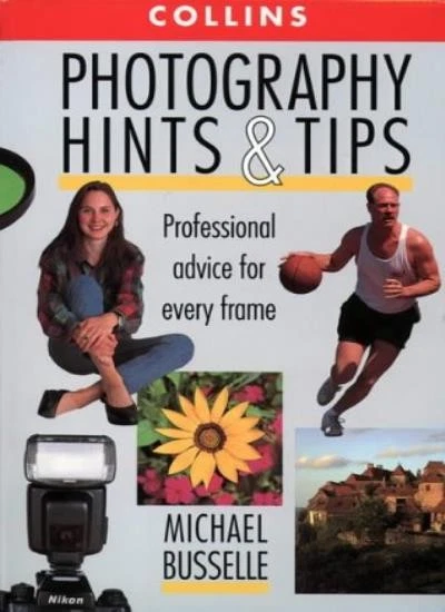 Photography Hints and Tips: Professional advice for every frame  - Image 1 of 1