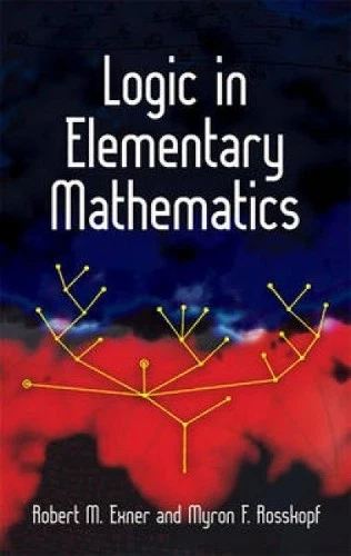 Robert M. Exner Myron F. Rosskopf Logic in Elementary Mathematics (Paperback) - Image 1 of 1