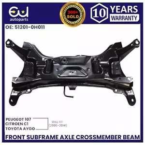 FRONT SUBFRAME AXLE CROSSMEMBER CRADLE FOR CITROEN C1 PEUGEOT 107 TOYOTA AYGO - Picture 1 of 8