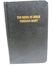 The Reign of Jesus through Mary by Gabriel Denis 1999 Revised Edition