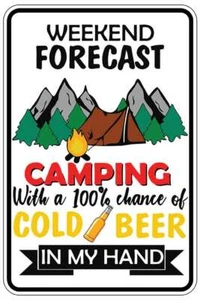 PRONÓSTICO DE FIN DE SEMANA CAMPING CERVEZA letrero Metal Hombre Divertido Casa Cueva Decoración B695 - Imagen 1 de 1
