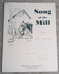 Song of the Mill Piano Solo: Glen Barton SHEET MUSIC 1946 Theodore Presser - Picture 1 of 4
