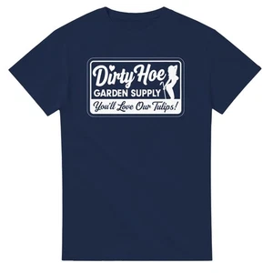 Dirty Hoe Garden Supply T-Shirt - Bild 1 von 76