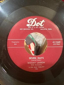 7" 45 RPM SNOOKY LANSON SEVEN DAYS ON DOT 45-15445 NM/M 1956 - Picture 1 of 2
