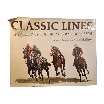 Classic Lines Gallery of Thoroughbreds Signed by author Richard Stone Reeves J47 - Image 1 of 4