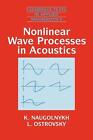 Nonlinear Wave Processes in Acoustics by K.A. Naugolnykh (English) Paperback Boo