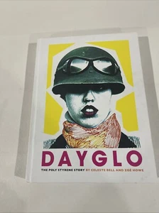 Dayglo The Poly Styrene Story Bell and Howe 9781785586163 - Picture 1 of 8