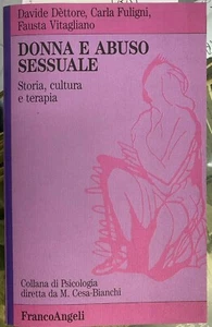 (Psicologia) DONNA E ABUSO SESSUALE - STORIA, CULTURA E TERAPIA - Franco Angeli - Imagen 1 de 1