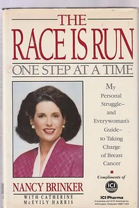 THE RACE IS RUN ONE STEP AT A TIME-Nancy Brinker - Picture 1 of 1