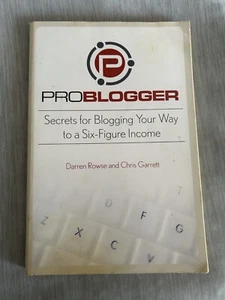 ProBlogger Secrets for Blogging Your Way to a Six-Figure Income Used - Imagen 1 de 2