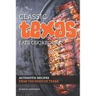 Classic Texas Eats Cookbook: Authentic Recipes from the - Paperback NEW Humphrey