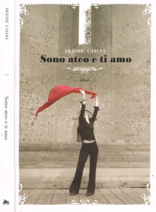 Sono ateo e ti amo. . Irene Chias. 2010. IED. - Imagen 1 de 1