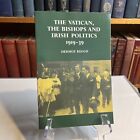 The Vatican, the Bishops and Irish Politics 1919-39 by Dermot Keogh (2004, Trade