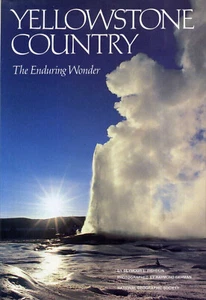 Yellowstone Country : The Enduring Wonder by Seymour L. Fishbein - Picture 1 of 2