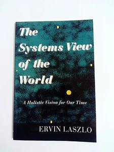 Libro THE SYSTEMS VIEW OF THE WORLD Ervin Laszlo Año 2001 - Imagen 1 de 1