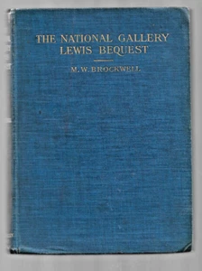 The National Gallery, Lewis Bequest Maurice W Brockwell SIGNED Hardcover 1909 - Picture 1 of 1