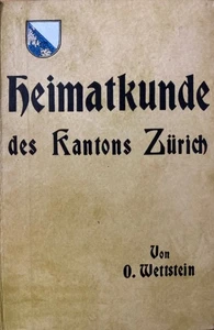Heimatkunde des Kantons Zürich: Darstellung von Land und Volk. Wettstein, Otto: - Picture 1 of 1