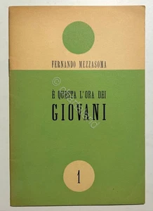 Propaganda RSI - F. Mezzasoma - E' questa l'ora dei Giovani - 1943 ca. - Picture 1 of 1
