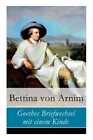 Goethes Briefwechsel Mit Einem Kinde YD Von Arnim English Paperback Eartnow