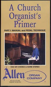 A CHUCH ORGANISTS PRIMER part 1 manual and pedal technique VHS VIDEOTAPE - Imagen 1 de 1