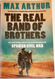 THE REAL BAND OF BROTHERS -Max Arthur The last British Spanish Survivors VGC - Picture 1 of 5