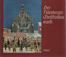 Der Nürnberger Christkindlesmarkt. hrsg. von Wolfgang Buhl Buhl, Wolfgang (Herau
