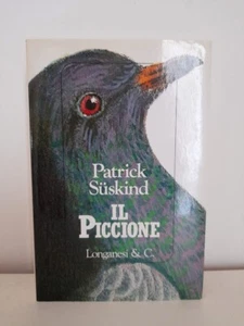 Il Piccione - Patrick Suskind; ed. Longanesi 1987 - Foto 1 di 4