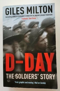 D-Day The Soldiers' Story Giles Milton Paperback WW2 Second World War - Picture 1 of 2