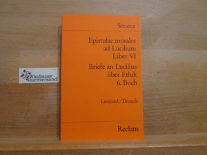 Epistulae morales ad Lucilium; Teil: Liber 6. Übers. u. hrsg. von / Reclams Univ - Picture 1 of 1
